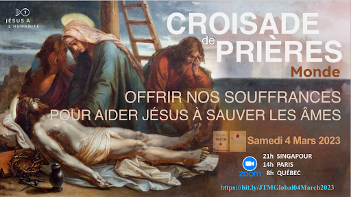 Croisade de Prières Mondiale Jésus à l’Humanité, Samedi 4 Mars 2023. Singapour 21h / Paris 14h / Québec 8h